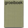 Groeiboek by Unknown