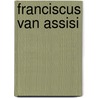 Franciscus van Assisi door C. Bobin