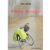 Peking - Shanghai door Henk Lindner