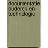 Documentatie Ouderen en Technologie door Onbekend