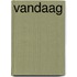 Vandaag
