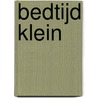 Bedtijd klein door Onbekend