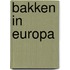 Bakken in Europa