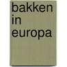 Bakken in Europa door R. Sprengers