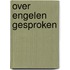 Over engelen gesproken