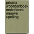 Prisma woordenboek Nederlands nieuwe spelling