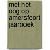 Met het oog op amersfoort jaarboek by Unknown