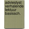 Advieslyst verhalende lektuur basissch. by Unknown