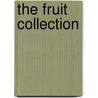 The fruit collection by Unknown