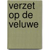 Verzet op de Veluwe door H. van de Berkt