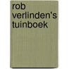 Rob Verlinden's tuinboek door Roos Verlinden
