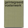 Geïntegreerd voetenwerk by Unknown