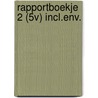 RAPPORTBOEKJE 2 (5V) INCL.ENV. by Marianne Busser