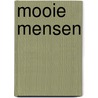 Mooie mensen door Nederkoorn