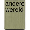 Andere wereld by Pauchard