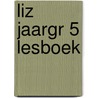 LIZ JAARGR 5 LESBOEK door Arend Pottjegort