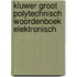 Kluwer groot polytechnisch woordenboek elektronisch