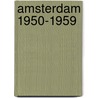 Amsterdam 1950-1959 by Oscar van Alphen