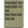 Handel en wandel in de dertiende eeuw door Onbekend