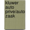 Kluwer auto prive/auto zaak by Unknown