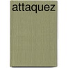 Attaquez by Unknown