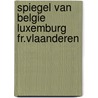 Spiegel van belgie luxemburg fr.vlaanderen door Francien Vandenbergh