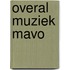 Overal muziek mavo