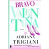 Bravo Valentina door Adriana Trigiani