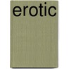 Erotic by Unknown