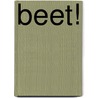 Beet! by B. Bartels