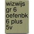 WIZWIJS GR 6 OEFENBK 6 PLUS 5V