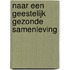 Naar een geestelijk gezonde samenleving