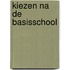 Kiezen na de basisschool