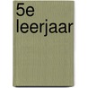 5e leerjaar by J. Denoo