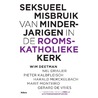 Seksueel misbruik van minderjarigen in de rooms-katholieke kerk door Wim Deetman