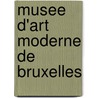 Musee d'art moderne de Bruxelles door Onbekend