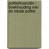 Politiefinanciën / boekhouding van de lokale politie by Unknown