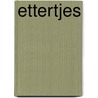 Ettertjes door Ron Schroder