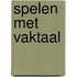 Spelen met vaktaal