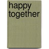 Happy together door Onbekend
