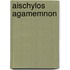 Aischylos Agamemnon