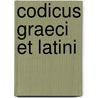 Codicus graeci et latini door Onbekend