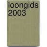 Loongids 2003 door Onbekend