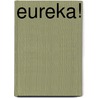 Eureka! by Robert Dijkgraaf