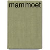 Mammoet by Hiddingh