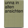 Unna in alten Ansichten by W. Timm