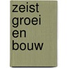 Zeist groei en bouw door Vroon