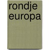 Rondje Europa door J.W. van den Braak