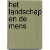 Het landschap en de mens door F. Braudel