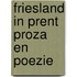 Friesland in prent proza en poezie